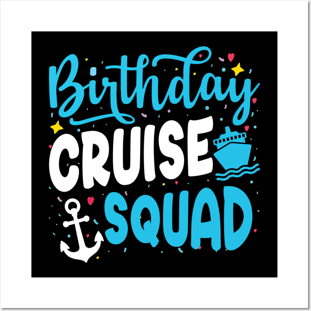 Birthday Cruise Squad Shirt Birthday Party Cruise Squad 2024 Wall Art by Golda VonRueden